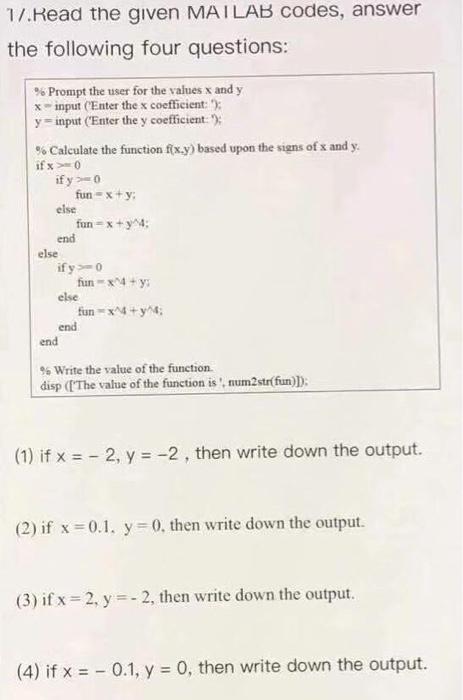 in matlab 1/.Read the given MATLAB codes, answer the following four questions: