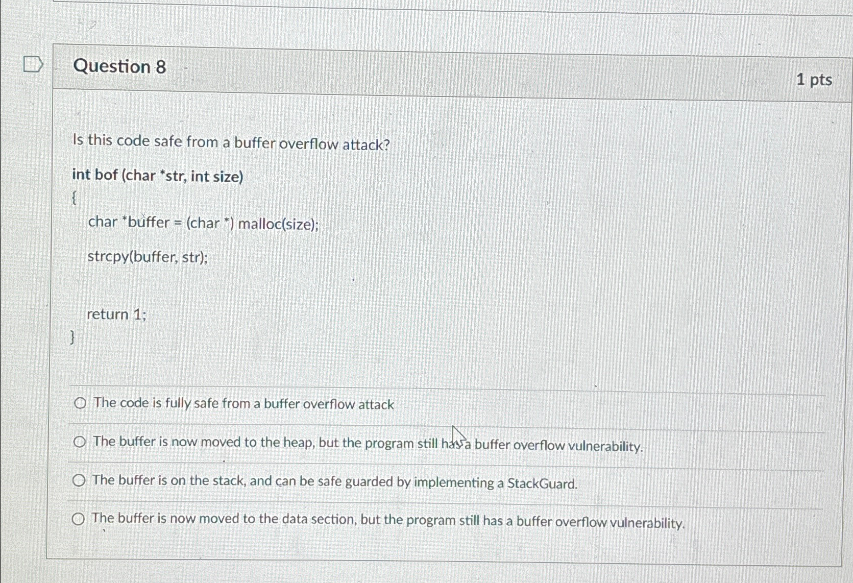  Question 8 1 pts Is this code safe from a buffer