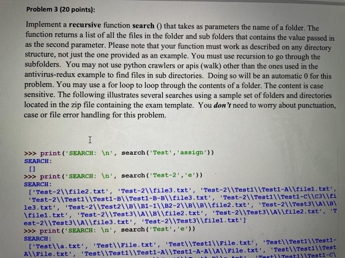  Problem 3 (20 points): Implement a recursive function search that takes