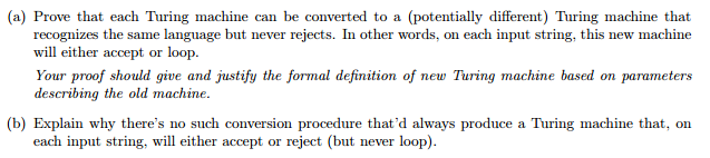  Prove that each Turing machine can be converted to a (potentially