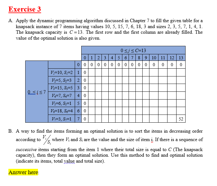  Exercise 3 A. Apply the dynamic programming algorithm discussed in Chapter