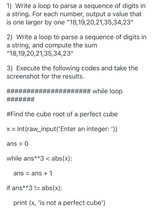  This is Python/ Python 2. Please show work! 1) Write a