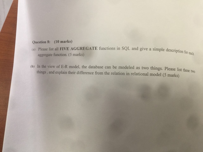  (a) Please list all FIVE AGGREGATE functions in SQL and give
