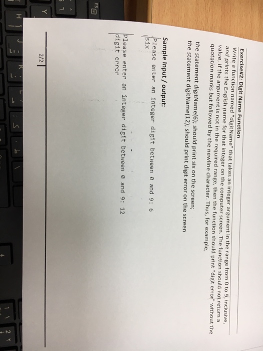  Exercise#2: Digit Name Function Write a function named "digitName" that takes