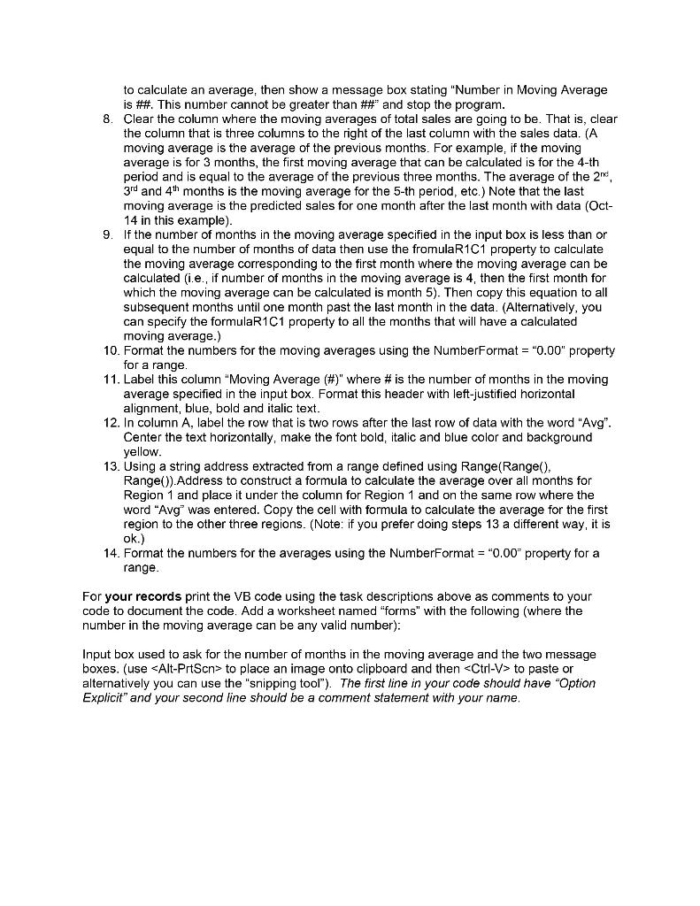 calls a VBA macro that processes the following sales data (your final