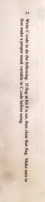  Write C code to do the following. If flag at bit