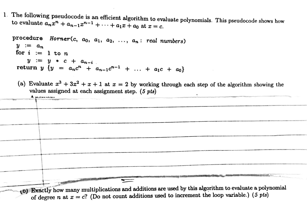  1. The following pseudocode is an efficient algorithm to evaluate polynomials