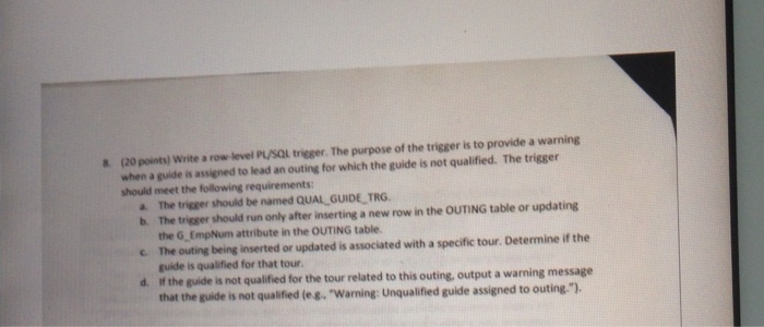 PL/SQL trigger. The purpose of the trigger is to provide a warning