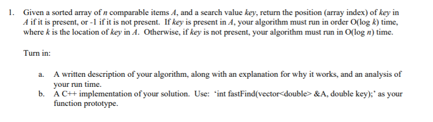 Please explain your process. 1. Given a sorted array of n comparable