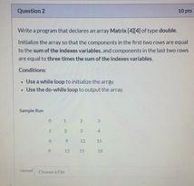  10 Write a program that declares an array Matrix (4114ct type