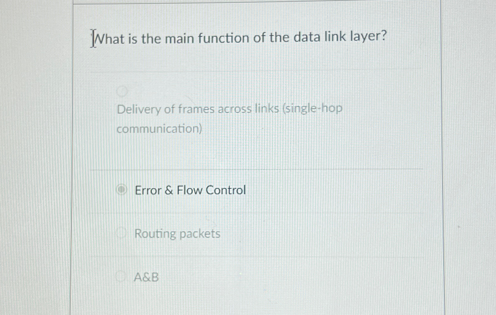  What is the main function of the data link layer? Delivery