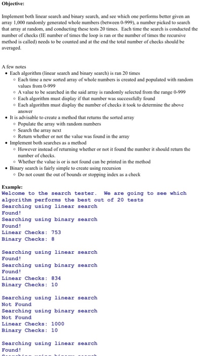  Using Java Objective: Implement both linear search and binary search, and