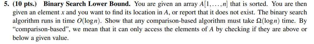  5. (10 pts.) Binary Search Lower Bound. You are given an