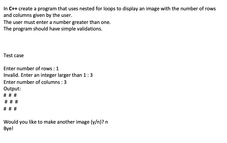 In C++ create a program that uses nested for loops to