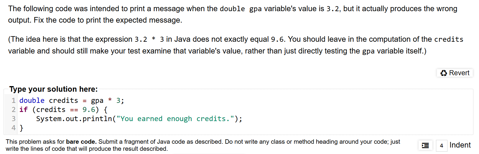  The following code was intended to print a message when the