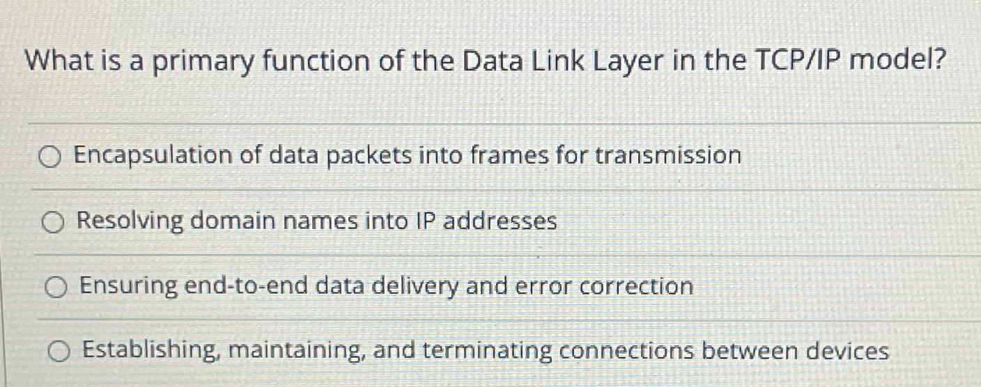  What is a primary function of the Data Link Layer in