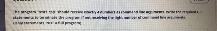 operating system The program "test1.cpp" should receive exactly 4 numbers as command
