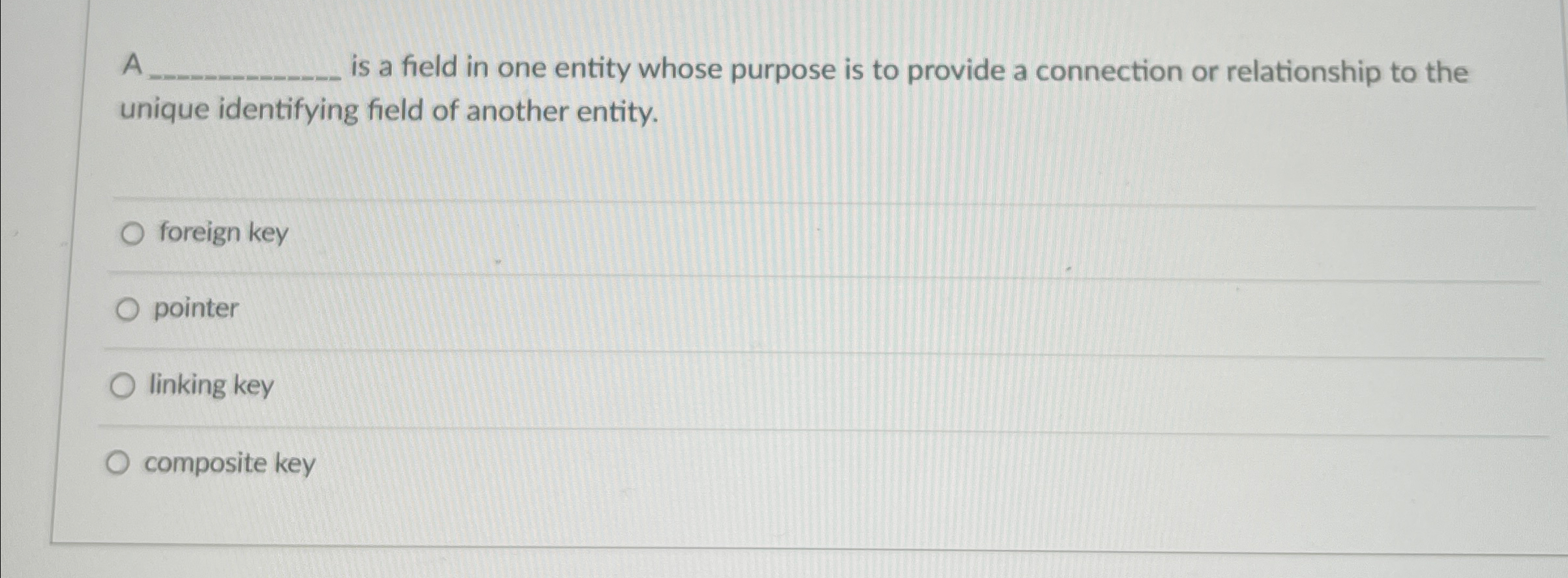  A is a field in one entity whose purpose is to