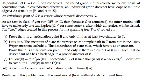  Let G = (V, E) be a connected, undirected graph. (In