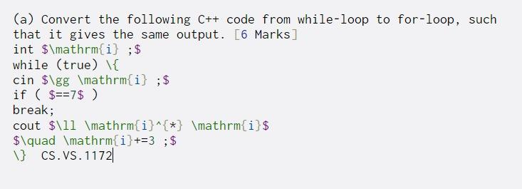  (a) Convert the following C++ code from while-loop to for-loop, such