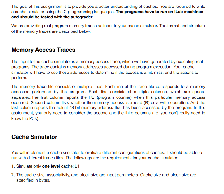 Cache simulator programming assignment with C programming. There will need to be