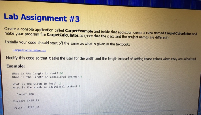 Using C# and including comments. using System; using static System.Console; namespace CarpetExample
