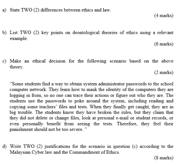  a) State TWO (2) differences between ethics and law. (4 marks)