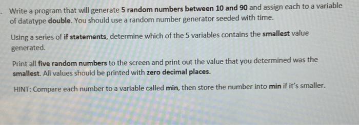  - Write a program that will generate 5 random numbers between