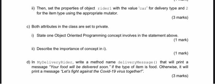 a class named MyDeliveryRider as follows: public class MyDeliveryRider 1 private String