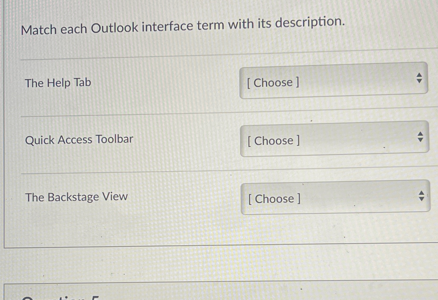  Match each Outlook interface term with its description. The Help Tab