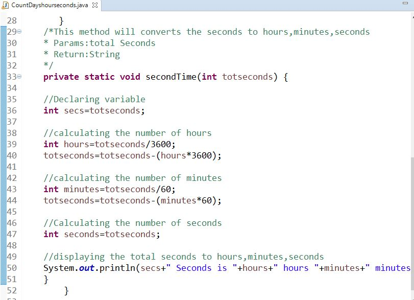 java.util.Scanner; public class CountDayshourseconds { public static void main(String[] args) { //Declaring
