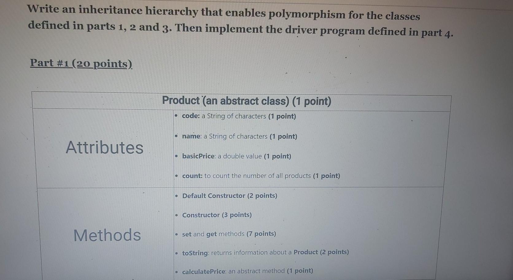  Write an inheritance hierarchy that enables polymorphism for the classes defined