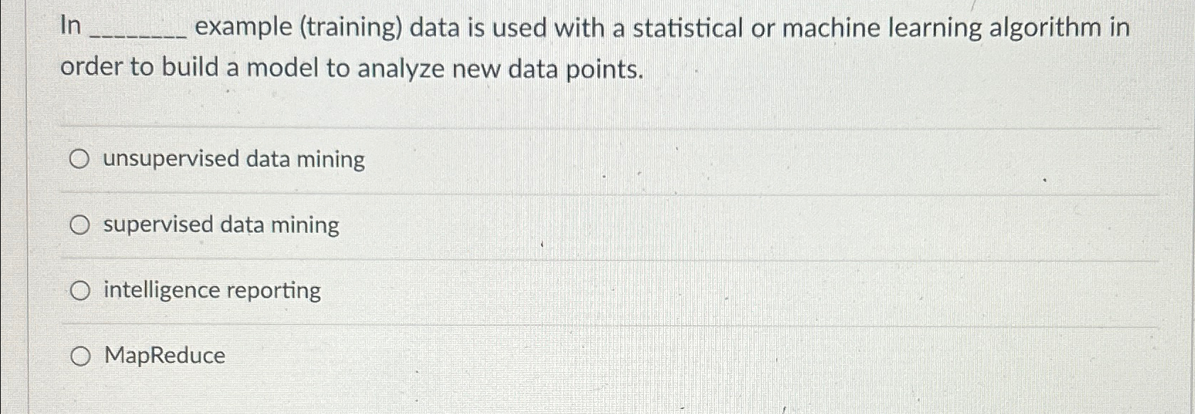  In example (training) data is used with a statistical or machine