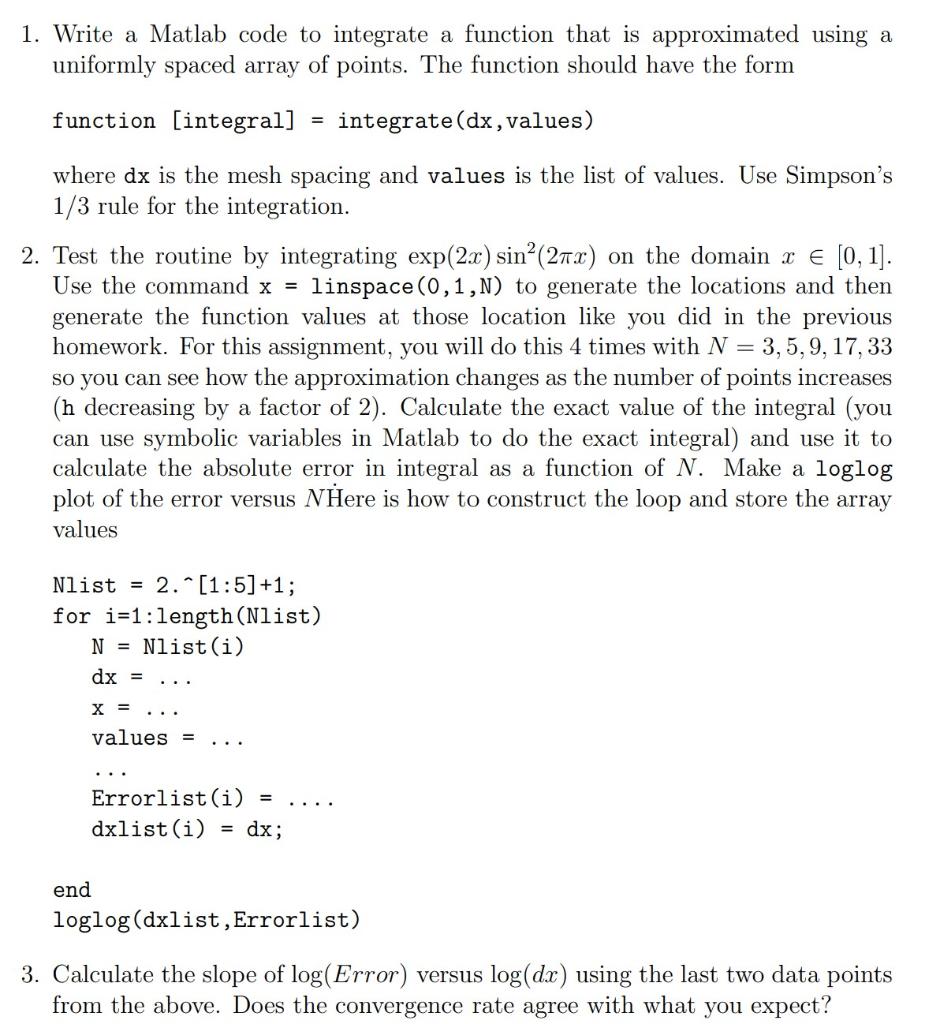  1. Write a Matlab code to integrate a function that is