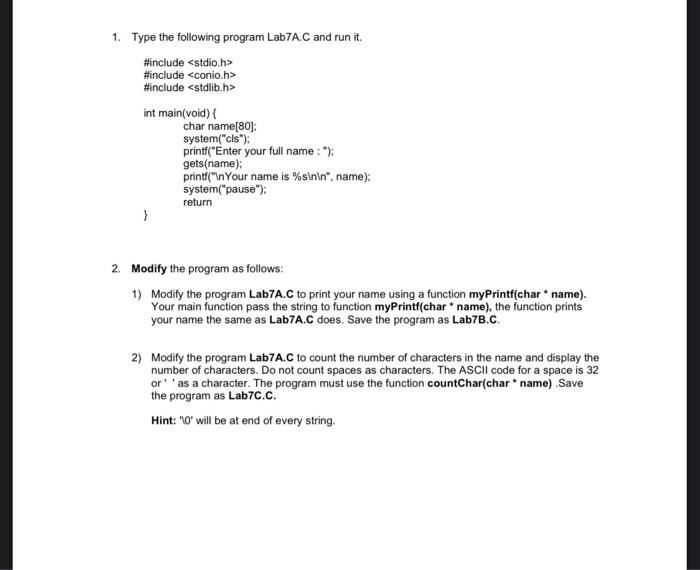  1. Type the following program Lab7A.C and run it. #include #include