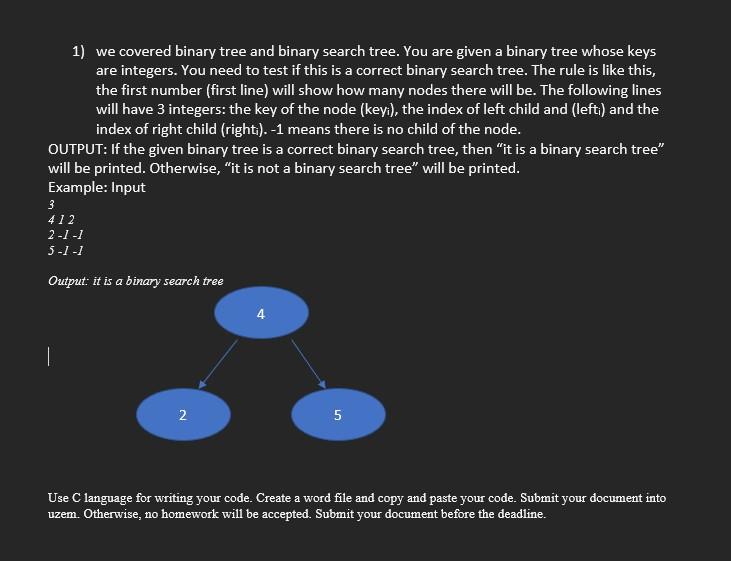 PLEASE GET THE CORRECT ANSWER! . 1) we covered binary tree