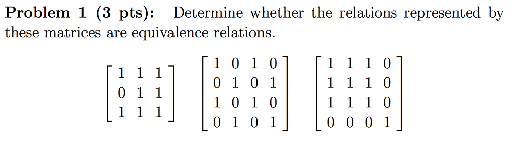  please help!!!! Determine whether the relations represented by these matrices are