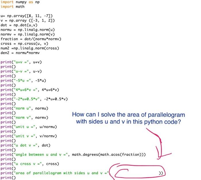 import numpy as np import math u= np.array([8, 11, -7]) V