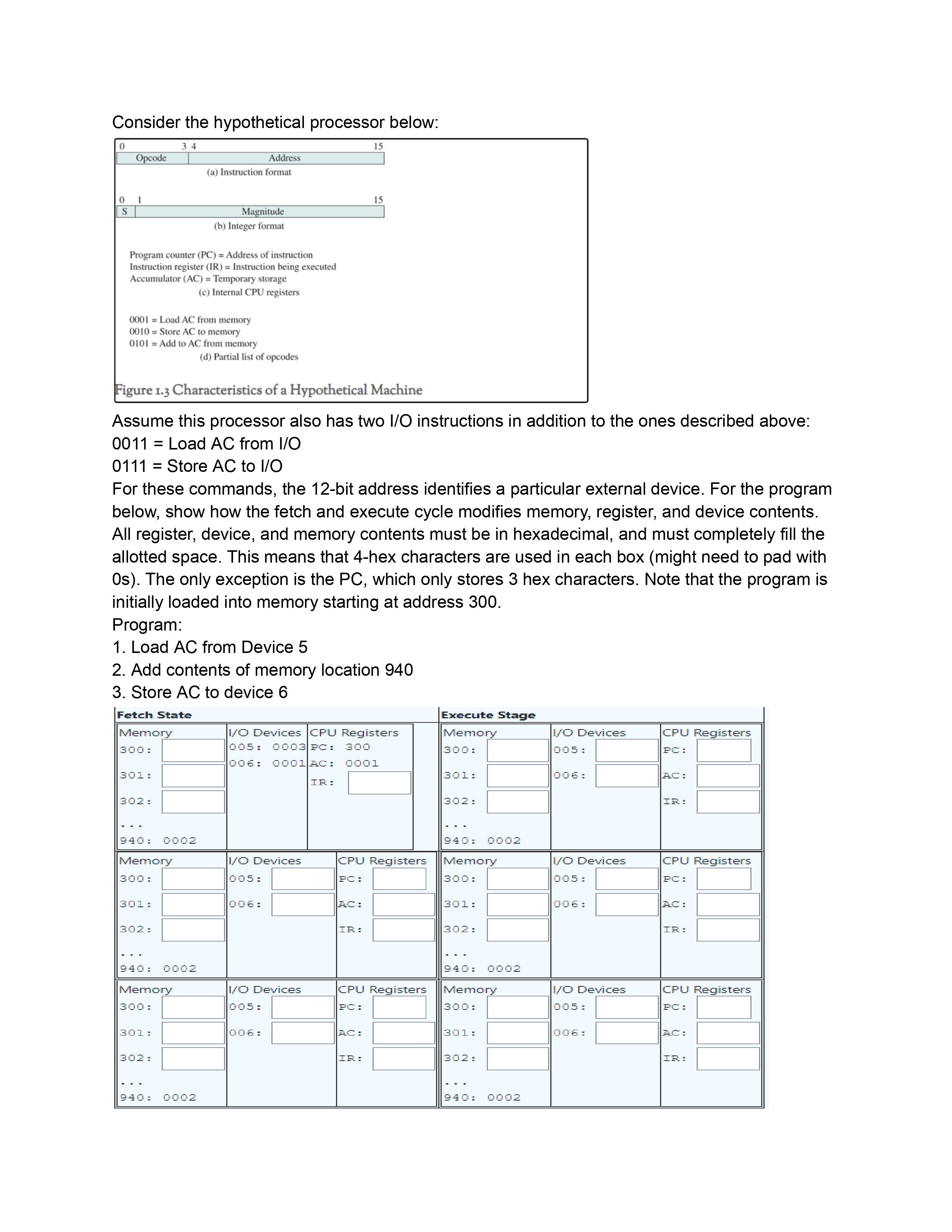  Consider the hypothetical processor below: Assume this processor also has two