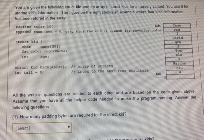  You are given the following struct kid and an array of