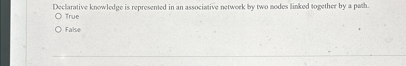  Declarative knowledge is represented in an associative network by two nodes