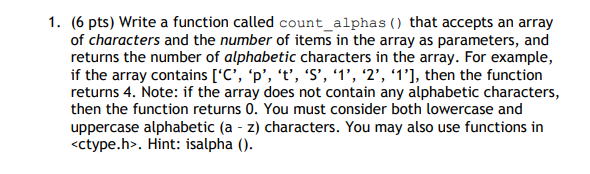  1. (6 pts) Write a function called count_alphas that accepts an