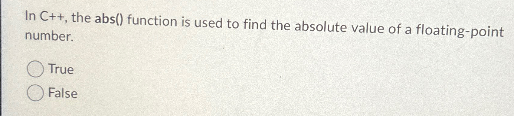  In C++, the abs() function is used to find the absolute