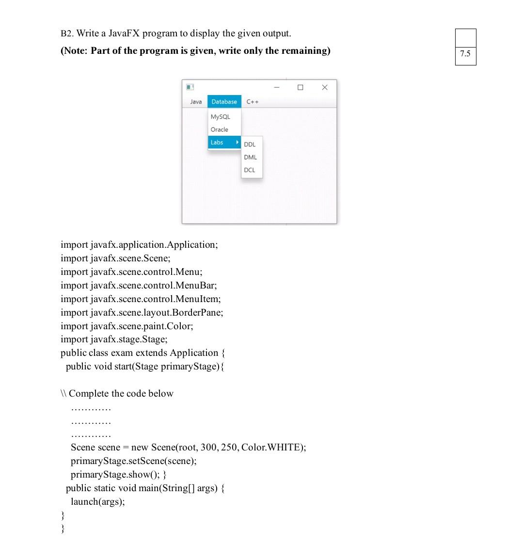  B2. Write a JavaFX program to display the given output. (Note: