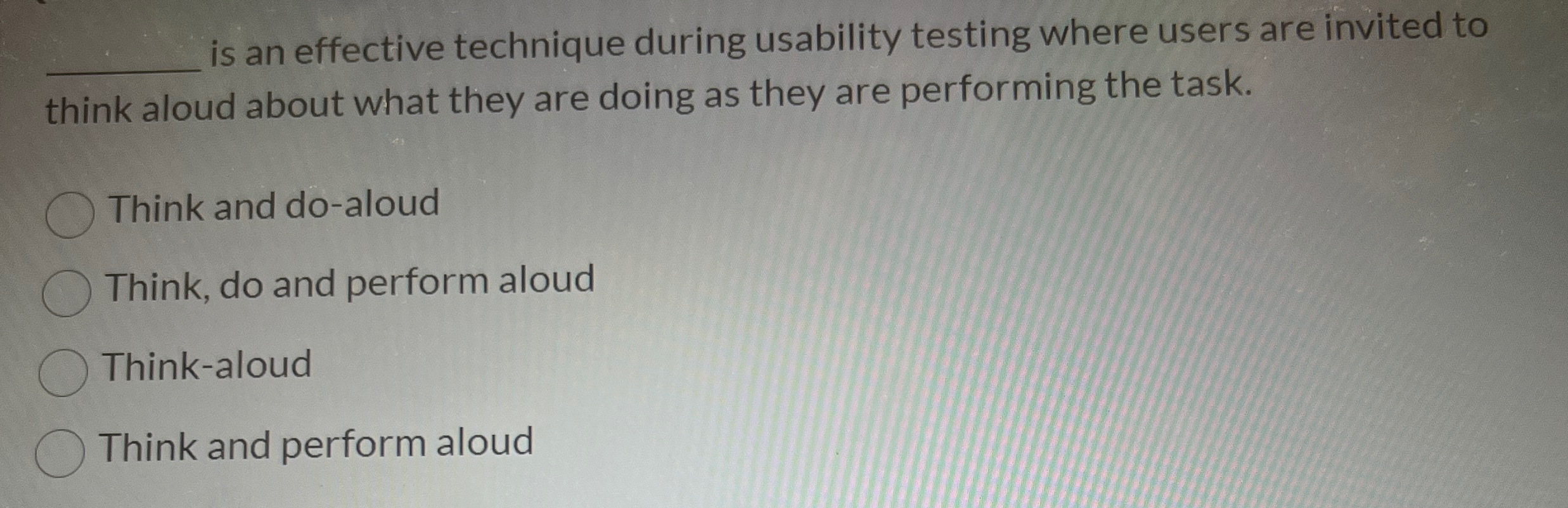  q, is an effective technique during usability testing where users are