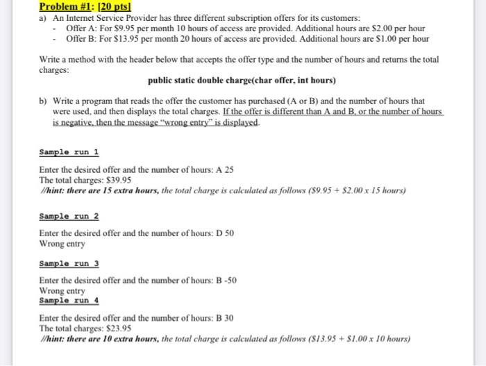 write a program on netbeans java language Problem #1: [20 pts a)