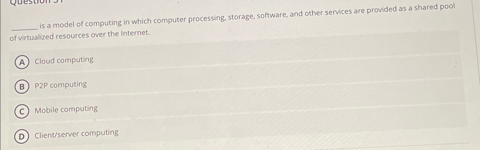  is a model of computing in which computer processing, storage, software,
