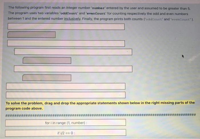  The following program first reads an integer number 'number' entered by