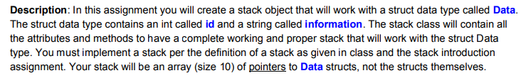  C++ Description: In this assignment you will create a stack object