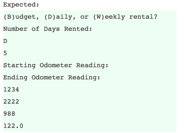 == 'B' or rentalCode == 'D': rentalPeriod = int(input('Number of Days Rented: